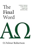 Robertson, O. Palmer: Final Word Robertson, O. Palmer: Final Word