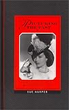 Harper, Sue: Picturing the Past: The Rise and Fall of the British Costume Film