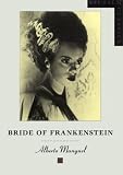 Manguel, Alberto: Bride of Frankenstein