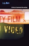 Rees, A. L.: A History of Experimental Film and Video: From the Canonical Avant-Garde to Contemporary British Practice