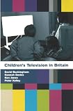 Jones, Ken: Children's Relevision in Britain: History, Discourse and Policy