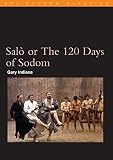 Indiana, Gary: Salo or the 120 Days of Sodom