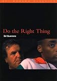 Guerrero, Ed: Do the Right Thing