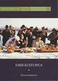 Iordanova, Dina: Emir Kusturica