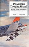 Francillon, Rene J.: McDonnell Douglas Aircraft since 1920