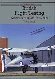 Mason, Tim: British Flight Testing : Martlesham Heath 1920-39
