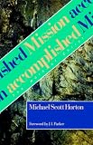 Horton, Michael S.: Mission Accomplished Horton, Michael S.: Mission Accomplished