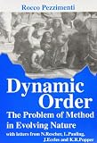 Rescher, Nicholas: Dynamic Order: The Problem of Method in Evolving Nature With Letters from N. Rescher, L. Pauling, J. Eccles, and K.R. Popper Rescher, Nicholas: Dynamic Order: The Problem of Method in Evolving Nature With Letters from N. Rescher, L. Pauling, J. Eccles, and K.R. Popper