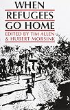 Allen, Tim: When Refugees Go Home: African Experiences