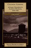 Summers, Carol: Colonial Lessons: Africans' Education in Southern Rhodesia, 1918-1940 Summers, Carol: Colonial Lessons: Africans' Education in Southern Rhodesia, 1918-1940