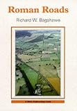 Bagshawe, Richard W.: Roman Roads