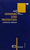 Thompson, C. P. A.: Offshore Loss Prevention: A Systematic Approach Bhr Group Publication 1