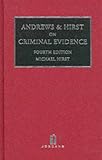Hirst, Michael: Andrews & Hirst on Criminal Evidence