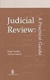 Fulford, Justice: Judicial Review: A Practical Guide