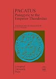 Nixon, C. E. V.: Pacatus: Panegyric to the Emperor Theodosius Nixon, C. E. V.: Pacatus: Panegyric to the Emperor Theodosius