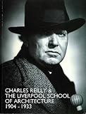 Powers, Alan: Charles Reilly And The Liverpool School Of Architecture, 1904-1933