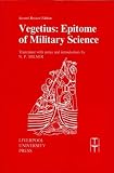 Milner, N. P.: Vegetius: Epitome of Military Science Milner, N. P.: Vegetius: Epitome of Military Science