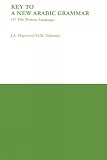 Nahmad, H.M.: Key to a New Arabic Grammar: Of the Written Language Nahmad, H.M.: Key to a New Arabic Grammar: Of the Written Language