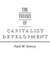 Sweezy, Paul: Theory of Capitalist Development