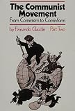 Claudin, Fernando: Communist Movement: From Comintern to Cominform Claudin, Fernando: Communist Movement: From Comintern to Cominform
