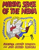 Eleonora Castano Ferreira: Making Sense of the Media: A Handbook of Popular Education Techniques