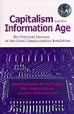 McChesney, Robert W.: Capitalism and the Information Age: The Political Economy of the Global Communication Revolution