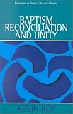 Roy: Baptism, Reconciliation and Unity Roy: Baptism, Reconciliation and Unity
