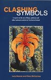 McCartney, Clem: Clashing Symbols: A Report on the Use of Flags, Anthems and Other National Symbols in Northern Ireland McCartney, Clem: Clashing Symbols: A Report on the Use of Flags, Anthems and Other National Symbols in Northern Ireland