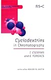 Cserhati, Tibor: Cyclodextrins in Chromatography Cserhati, Tibor: Cyclodextrins in Chromatography
