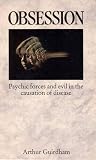 Guirdham, Arthur: Obsession : Psychic Forces and Evil in the Causation of Disease