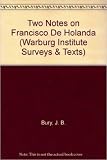 Bury, J. B.: Two Notes on Francisco De Holanda