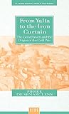 De Senarclens, Pierre: From Yalta to the Iron Curtain: The Great Powers and the Origins of the Cold War De Senarclens, Pierre: From Yalta to the Iron Curtain: The Great Powers and the Origins of the Cold War