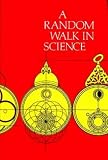 Weber, R.L.: Random Walk in Science an Anthology Weber, R.L.: Random Walk in Science an Anthology