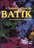 Hone, Margaret: Introduction to Batik Hone, Margaret: Introduction to Batik