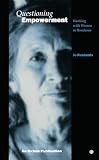 Rowlands, Jo: Questioning Empowerment: Working With Women in Honduras Rowlands, Jo: Questioning Empowerment: Working With Women in Honduras