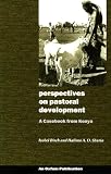 Oxfam: Perspectives on Pastoral Development: A Casebook from Kenya Oxfam: Perspectives on Pastoral Development: A Casebook from Kenya