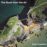 Crawford, Esler: The North from the Air Crawford, Esler: The North from the Air