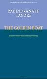 Tagore, Rabindrahath: The Golden Boat: Selected Poems Tagore, Rabindrahath: The Golden Boat: Selected Poems