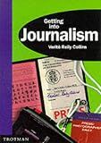 Collins, Verit&eacute; Reily: Getting into Journalism