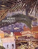 Turner, Elizabeth Hutton: Pierre Bonnard: Early and Late
