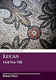 Mayer, R.: Lucan: The Civil War VIII