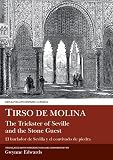 De Molina, Gwynne: Tirso de Molina: Trickster of Seville and the Stone Guest De Molina, Gwynne: Tirso de Molina: Trickster of Seville and the Stone Guest