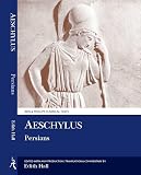 Aeschylus: Aeschylus : The Persians Aeschylus: Aeschylus : The Persians