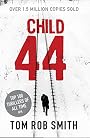 Child 44 (The Child 44 Trilogy) by Tom Rob Smith