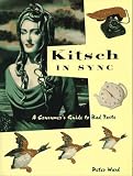 Ward, Peter: Kitsch in Sync: A Consumer's Guide to Bad Taste Ward, Peter: Kitsch in Sync: A Consumer's Guide to Bad Taste