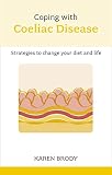 Brody, Karen: Coping With Coeliac Disease