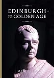 Cosh, Mary: Edinburgh: The Golden Age Cosh, Mary: Edinburgh: The Golden Age