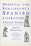 Snow, Joseph T.: Medieval and Renaissance Spanish Literature: Selected Essays of Keith Whinnom Snow, Joseph T.: Medieval and Renaissance Spanish Literature: Selected Essays of Keith Whinnom