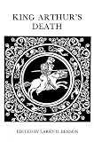 Benson, Larry D.: King Arthur's Death: The Middle English Stanzaic Morte Arthur and Alliterative Morte Arthure