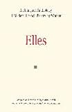 Sorrell, Martin: Elles: A Bilingual Anthology of Modern French Poetry by Women